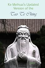 Ke Meihuai's Updated Version of the Tao Te Ching