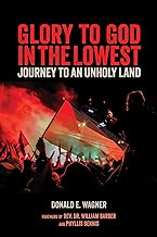 Glory to God in the Lowest: Journeys to an Unholy Land