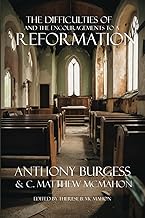 The Difficulties of and the Encouragements to a Reformation