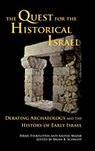 The Quest for the Historical Israel: Debating Archaeology and the History of Early Israel; Invited Lectures Delivered at the Sixth Biennial Colloquium ... Humanistic Judaism, Detroit, October 2005: 17