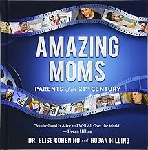 Amazing Moms: Parents of the 21st Century