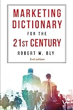 The Marketing Dictionary for the 21st Century