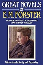 Great Novels of E. M. Forster: Where Angels Fear to Tread, the Longest Journey, a Room With a View, Howards End