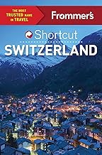 Frommer's Shortcut Switzerland [Lingua Inglese]