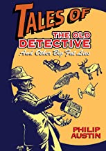 Tales of The Old Detective: And Other Big Fat Lies