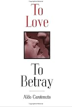 To Love to Betray