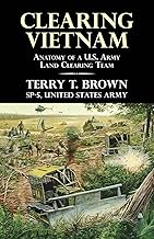 Clearing Vietnam: Anatomy of a U.S. Army Land Clearing Team