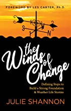 The Winds of Change: Defining Steps to Build a Strong Foundation and Weather Life Storms