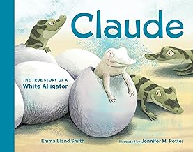 Claude: The True Story of a White Alligator