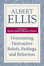 Overcoming Destructive Beliefs, Feelings, and Behaviors: New Directions for Rational Emotive Behavior Therapy