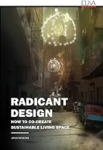 Radicant Design: How to Co-Create Sustainable Living Space