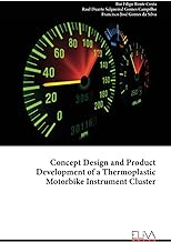 Concept Design and Product Development of a Thermoplastic Motorbike Instrument Cluster