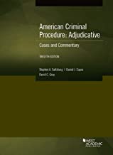 American Criminal Procedure, Adjudicative: Cases and Commentary