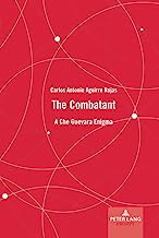 The Combatant: A Che Guevara Enigma