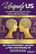 Uniquely Us: Gracefully Navigating the Maze of Neurodiverse Marriage, Autism and Faith