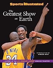 Sports Illustrated the Greatest Show on Earth: A History of the Los Angeles Lakers' Winning Tradition