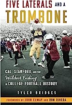 Five Laterals and a Trombone: Cal, Stanford, and the Wildest Ending in College Football History