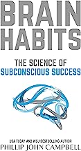 Brain Habits: The Four Pillars of Subconscious Success