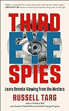 Third Eye Spies: Learn Remote Viewing from the Masters