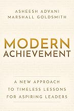 Modern Achievement: A New Approach to Timeless Lessons for Aspiring Leaders