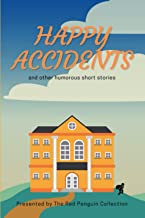 Happy Accidents: and other humerous short stories