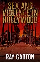 Sex and Violence in Hollywood