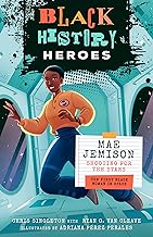 Mae Jemison: Shooting for the Stars: the First Black Woman in Space
