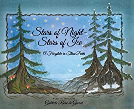 Stars of Night- Stars of Ice: A Fairytale in Three Parts