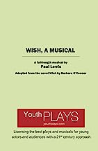 Wish, A Musical