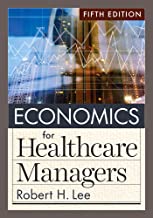 Economics for Healthcare Managers
