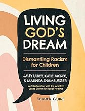 Living God's Dream: Dismantling Racism for Children