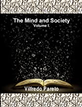 The Mind And Society, Vol. 1: Trattato Di Sociologia Generale