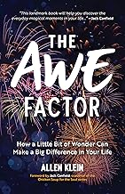 Awe Factor: Embracing Lifes Magical Moments: How a Little Bit of Wonder Can Make a Big Difference in Your Life (Inspirational Gift for Friends, Personal Growth Guide)