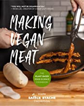 The Vegan Meat Cookbook: Food Science Cooking for Creating Plant-based Recipes Everyday: The Plant-Based Food Science Cookbook