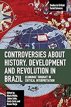 Controversies About History, Development and Revolution in Brazil: Economic Thought in Critical Interpretation