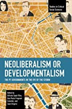 Neoliberalism or Developmentalism: The Pt Governments in the Eye of the Storm