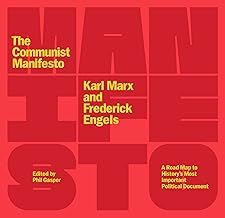 The Communist Manifesto: A Road Map to History’s Most Important Political Document