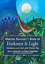 Meister Eckhart's Book of Darkness & Light: Meditations on the Path of the Wayless Way