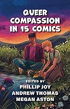 Queer Compassion in 15 Comics