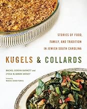 Kugels and Collards: Stories of Food, Family, and Tradition in Jewish South Carolina