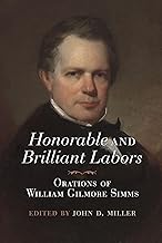 Honorable and Brilliant Labors: Orations of William Gilmore Simms