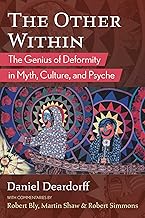 The Other Within: The Genius of Deformity in Myth, Culture, and Psyche