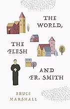 The World, the Flesh, and Fr. Smith