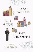 The World, the Flesh, and Fr. Smith