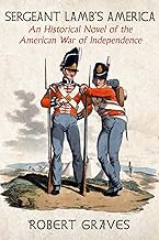 Sergeant Lamb's America: An Historical Novel of the American War of Independence