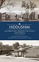 ¿iddushim: Celebrating Hebrew College's Centennial