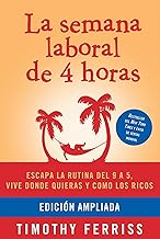 La semana laboral de 4 horas/ The 4-Hour Workweek