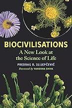 Biocivilisations: A New Look at the Science of Life