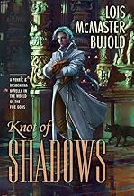 Knot of Shadows: A Penric & Desdemona Novella in the World of the Five Gods