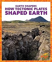How Tectonic Plates Shaped Earth